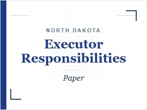 North Dakota Executor Responsibilities Paper Template